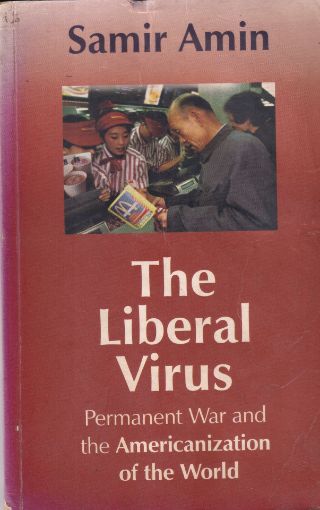 Picture of THE LIBERAL VIRUS (SAMIR AMIN)