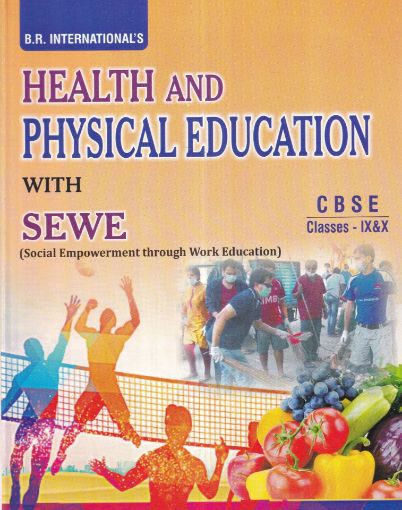 Picture of HEALTH AND PHYSICAL EDUCATION WITH SEWE (SOCIAL EMPOWERMENT THROUGH WORK EDUCATION) CBSE CLASS IX AND X 