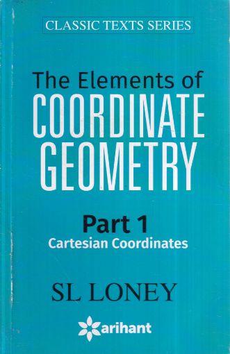 Picture of CLASSIC TEXTS SERIES THE ELEMENTS OF COORDINATE GEOMATRY PART-I CARESION COORDINATES 
